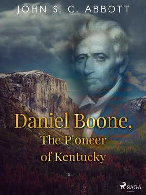 cover image of Daniel Boone, the Pioneer of Kentucky